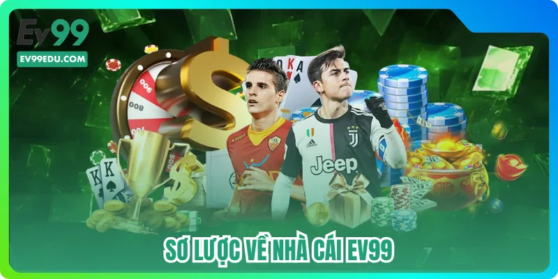 Sơ lược về nhà cái EV99